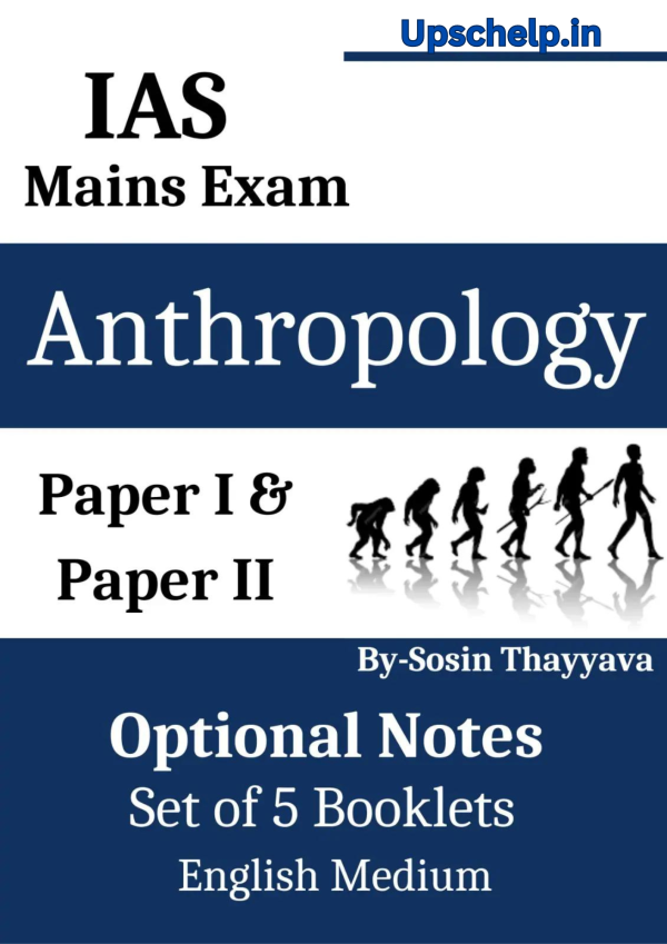 Upschelp.in Anthropology Notes By-Sosin Thayyava, English Medium