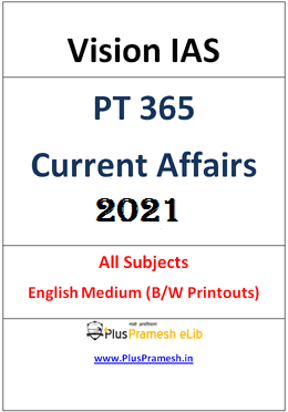 Vision IAS PT 365 For 2021 Current Affairs - UPSC Help