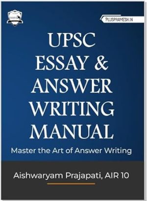 UPSC Essay and Answer Writing Manual | Useful for UPSC & State PCS | Fundamental, Techniques, Representation, Keywords, Substantiate Answers etc